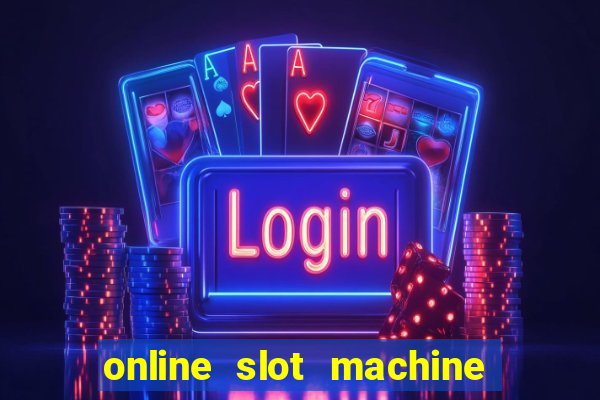 online slot machine games real money